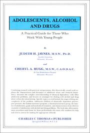 Cover of: Adolescents, Alcohol and Drugs by Judith H. Jaynes, Cheryl A. Rugg, Judith H. Jaynes