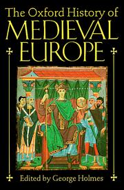 Cover of: The Oxford history of medieval Europe by edited by George Holmes.