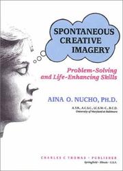 Cover of: Spontaneous creative imagery: problem-solving and life-enhancing skills