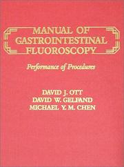 Cover of: Manual of gastrointestinal fluoroscopy: performance of procedures