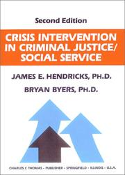 Cover of: Crisis intervention in criminal justice/social service by [edited] by James E. Hendricks and Bryan Byers.