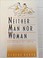 Cover of: Neither man nor woman