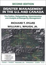 Cover of: Disaster Management in the U.S. and Canada by Richard Terry Sylves, William L. Waugh