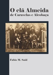 O clã Almeida de Caravelas e Alcobaça by Fabio Said
