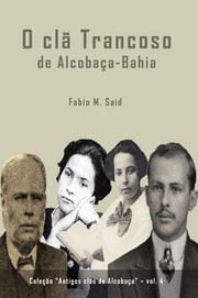 O clã Trancoso de Alcobaça-Bahia by Fabio Said