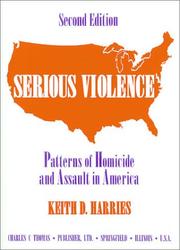 Cover of: Serious violence: patterns of homicide and assault in America