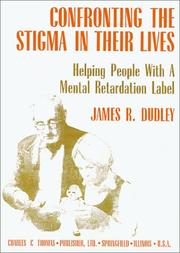 Cover of: Confronting the stigma in their lives by James R. Dudley