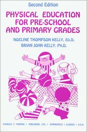 Cover of: Physical education for pre-school and primary grades | Noeline Thompson Kelly