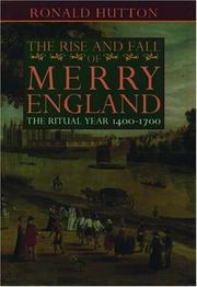 Cover of: The Rise and Fall of Merry England by Ronald Hutton