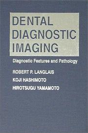Cover of: Dental diagnostic imaging: diagnostic features and pathology