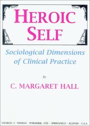 Cover of: Heroic self: sociological dimensions of clinical practice