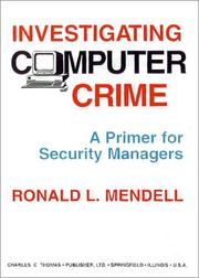 Cover of: Investigating computer crime: a primer for security managers