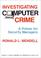 Cover of: Investigating computer crime