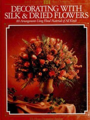 Cover of: Decorating With Silk & Dried Flowers