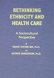 Cover of: Rethinking Ethnicity and Health Care: A Sociocultural Perspective