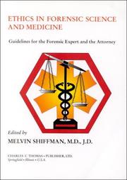 Cover of: Ethics in Forensic Science and Medicine: Guidelines for the Forensic Expert and the Attorney