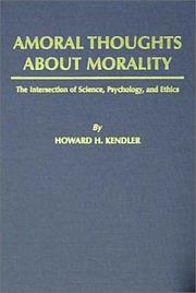 Cover of: Amoral Thoughts About Morality: The Intersection of Science, Psychology, and Ethics