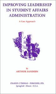 Improving Leadership in Student Affairs Administration by Arthur Sandeen