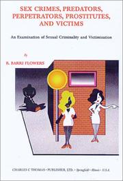Cover of: Sex Crimes, Predators, Perpetrators, Prostitutes, and Victims: An Examination of Sexual Criminality and Victimization