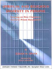 Cover of: Spiritual and Religious Diversity in Prisons: Focusing on How Chaplaincy Assists in Prison Management