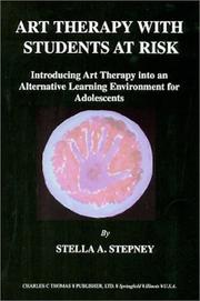 Cover of: Art Therapy With Students at Risk by Stella A. Stepney, Stella A. Stepney