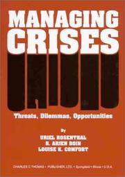 Cover of: Managing Crises: Threats, Dilemmas, Opportunities