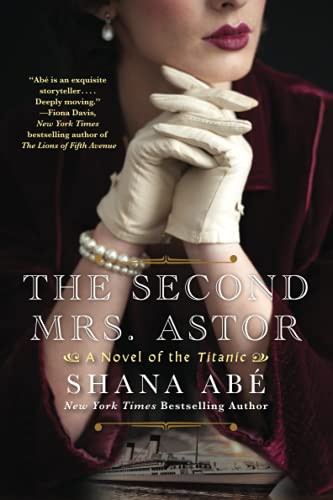 The Second Mrs. Astor by Shana Abe
