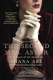 Cover of: The Second Mrs. Astor by Shana Abe