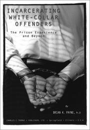 Cover of: Incarcerating White-Collar Offenders by Brian K. Payne, Brian K. Payne