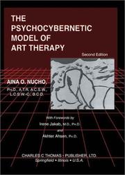 Cover of: The Psychocybernetic Model of Art Therapy, Second Edition by Aina O. Nucho