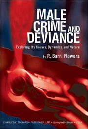 Cover of: Male Crime and Deviance by R. Barri Flowers