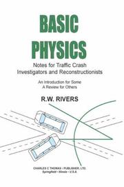Cover of: Basic Physics: Notes for Traffic Crash Investigators and Reconstructionists : An Introduction for Some a Review for Others