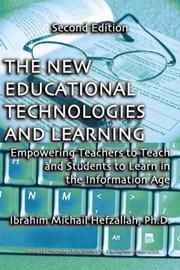 Cover of: The New Educational Technologies and Learning: Empowering Teachers to Teach and Students to Learn in the Information Age