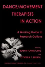Dance/movement therapists in action by Robyn Flaum Cruz, Cynthia Florence Berrol