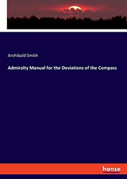 Cover of: Admiralty Manual for the Deviations of the Compass