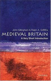 Cover of: Medieval Britain by John Gillingham, Ralph Alan Griffiths
