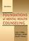 Cover of: Foundations of mental health counseling