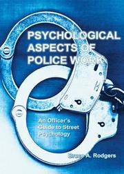 Cover of: Psychological aspects of police work by Bruce A. Rodgers