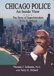 Cover of: Chicago police: an inside view--the story of superintendent Terry G. Hillard