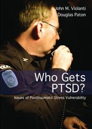 Who gets PTSD? by John M. Violanti, Douglas Paton