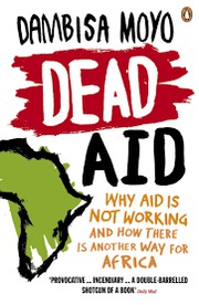 Dead aid by Dambisa Moyo