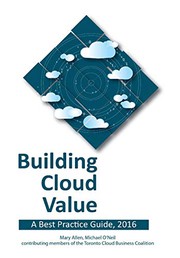 Cover of: Building Cloud Value: A Best Practice Guide, 2016