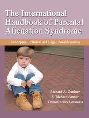 Cover of: The International Handbook of Parental Alienation Syndrome: Conceptual, Clinical And Legal Considerations (American Series in Behavioral Science and Law)