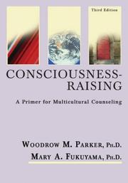 Cover of: Consciousness-Raising: A Primer for Multicultural Counseling