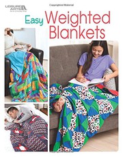 Cover of: Easy Weighted Blanket | Sewing | Leisure Arts by Leisure Arts 7138