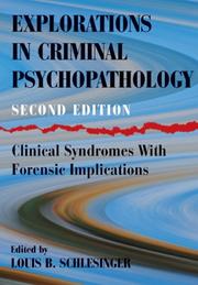 Cover of: Explorations in Criminal Psychopathology: Clinical Syndromes With Forensic Implications