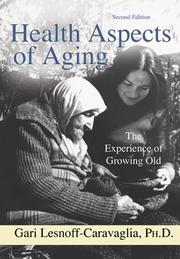 Cover of: Health Aspects of Aging: The Experience of Growing Old