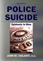 Cover of: Police Suicide by John M., Ph.D. Violanti, John M., Ph.D. Violanti