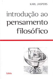 Cover of: Introdução ao Pensamento Filosófico by Karl Jaspers