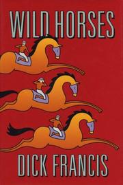 Cover of: Wild horses by Dick Francis, Dick Francis